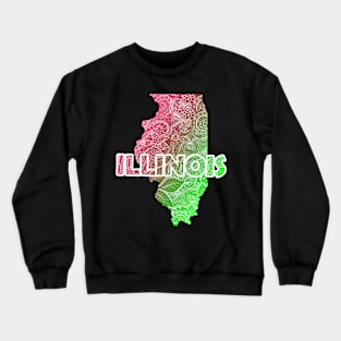 Colorful mandala art map of Illinois with text in pink and green Crewneck Sweatshirt